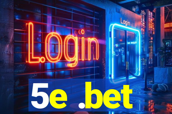 5e .bet